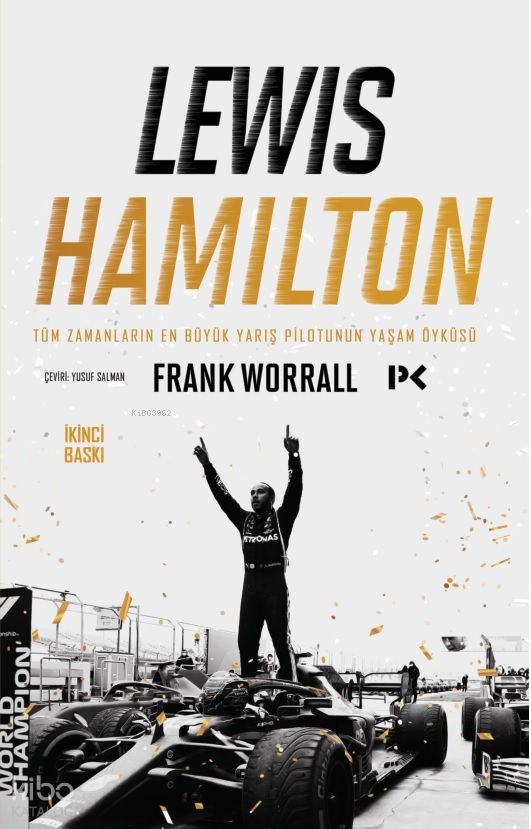 Lewis Hamilton Tüm Zamanların En Büyük Yarış Pilotunun Yaşam Öyküsü - 1
