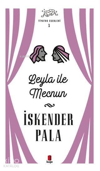 Leyla ile Mecnun - Tiyatro Eserleri 1 - 2