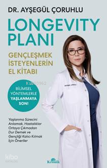 Longevity Planı Gençleşmek İsteyenlerin El Kitabı - 2