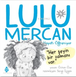 Lulu Mercan Hayatı Öğreniyor-4Herşeyin Bir Zamanı Var - 1