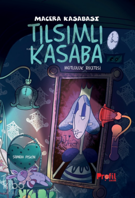 Macera Kasabası - Tılsımlı KasabaMutluluk Reçetesi - 1