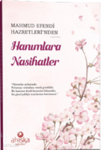 Mahmud Efendi Hazretlerinden Hanımlara Nasihatler - 2