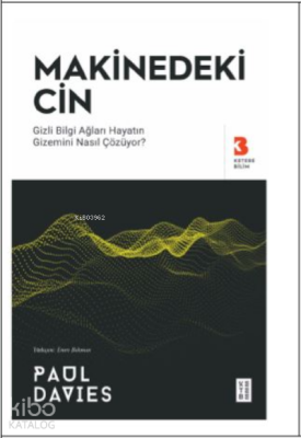 Makinedeki CinGizli Bilgi Ağları Hayatın Gizemini Nasıl Çözüyor? - 1