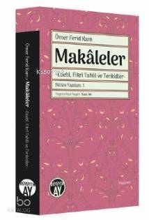 Makâleler -Edebî, Fikrî Tahlil ve Tenkidler- - 1
