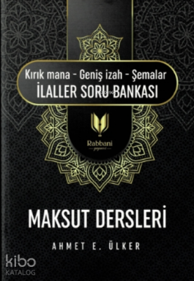 Maksut Dersleri(kırık Mana – Geniş İzah – Şemalar İlaller Soru Bankası ) - 2