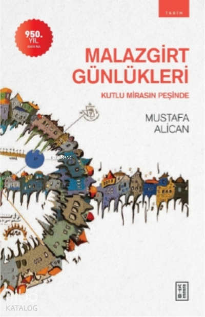 Malazgirt GünlükleriKutlu Mirasın Peşinde - 2
