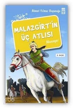Malazgirtin Üç Atlısı - 1