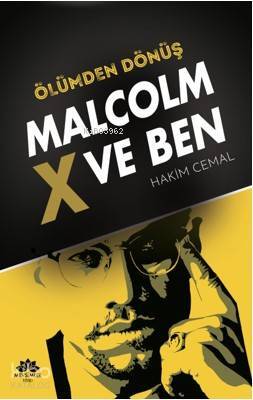 Malcolm X ve Ben Ölümden Dönüş - 1