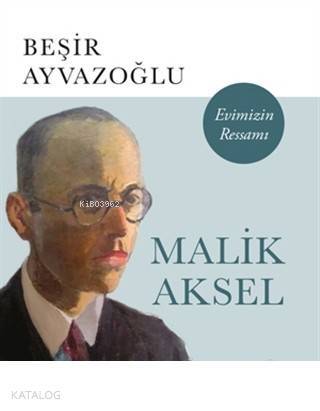 Malik Aksel - Evimizin Ressamı - 1