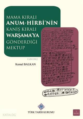 Mama Kıralı Anum-Hirbinin Kaniş Kıralı Warşamaya Gönderdiği Mektup - 1