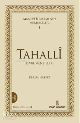 Manevi İlerlemenin Merhaleleri 1 - Tahalli - İnsan Yayınları