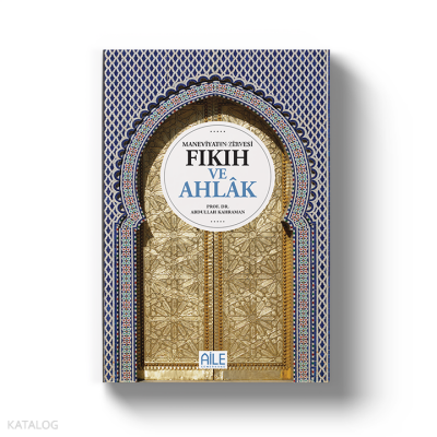 Maneviyatın Zirvesi Fıkıh Ve Ahlak - 1