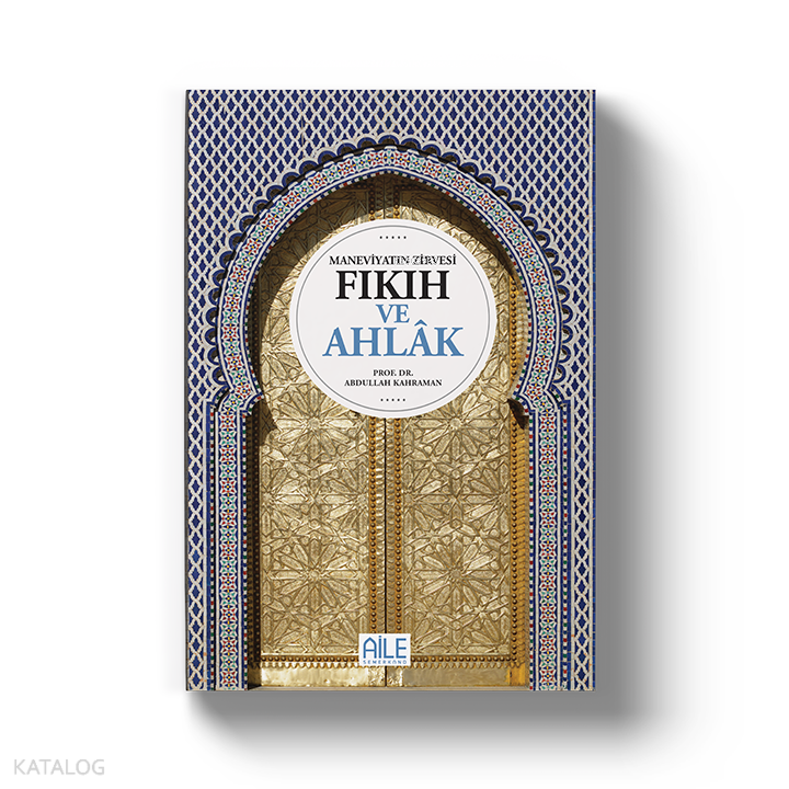 Maneviyatın Zirvesi Fıkıh Ve Ahlak - 1