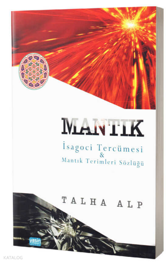Mantık İsagoci Tercümesi & Mantık Terimleri Sözlüğü - 1