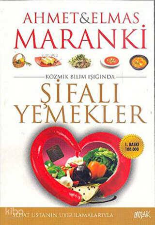 Maranki Kozmik Bilim Işığında Şifalı Yemekler - 2