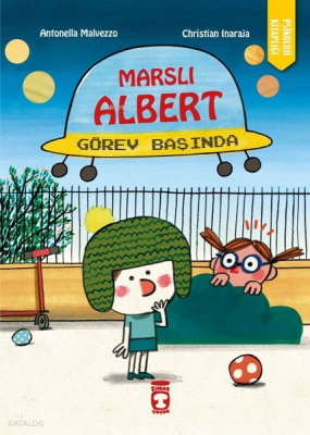 Marslı Albert Görev Başında - Timaş Çocuk (1)