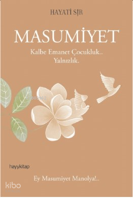 Masumiyet Kalbe Emanet Çocukluk.. Yalnızlık, - 1