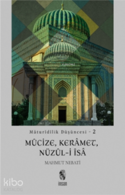 Maturidilik Düşüncesi - 2Mûcize, Kerâmet, Nüzûl-i Îsâ - 1