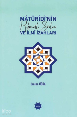 Matüridinin Hikmetli Sözleri ve İlmi İzahları - Diyanet İşleri Başkanlığı (1)