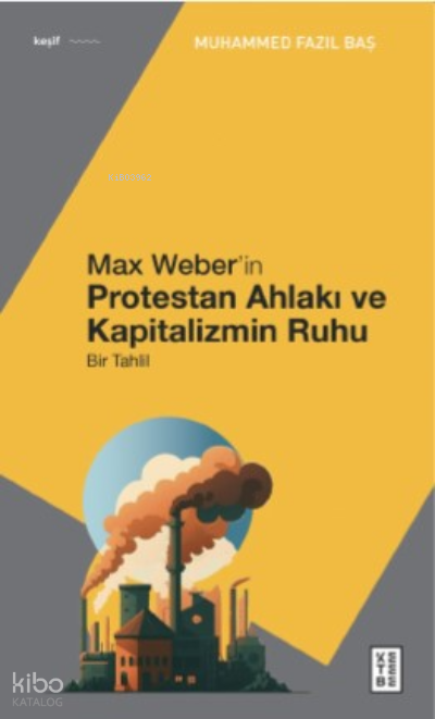 Max Weber’in Protestan AhlakıBir Tahlil - 1