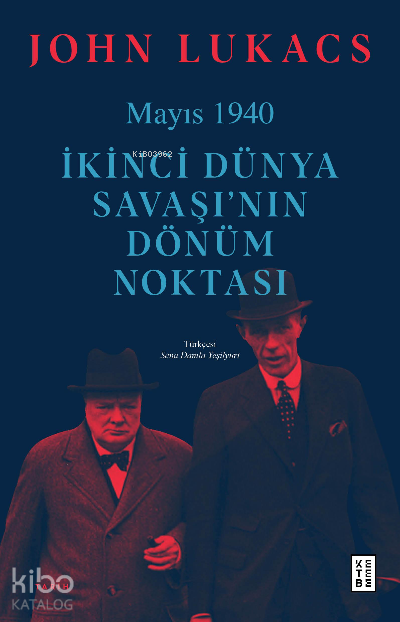 Mayıs 1940İkinci Dünya Savaşı’nın Dönüm Noktası - 1