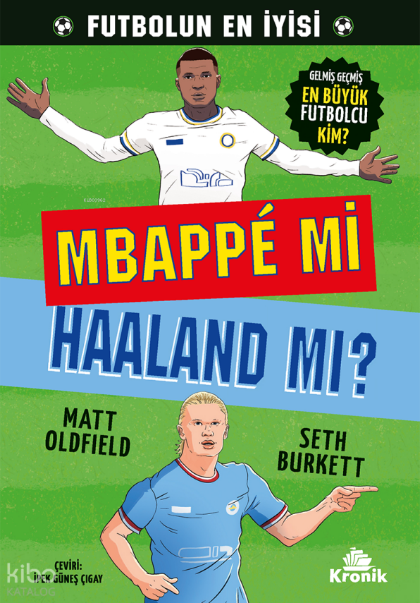 Mbappé mi Haaland mı?Gelmiş Geçmiş En Büyük Futbolcu Kim? - 1