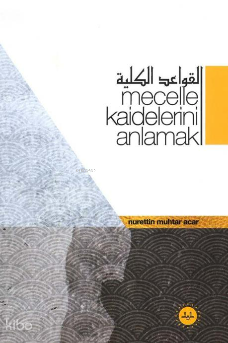 Mecelle Kaidelerini Anlamak - 1