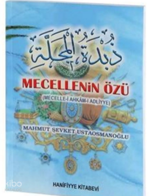 Mecellenin Özü (Mecelle-i Ahkam-ı Adliyye) - 1