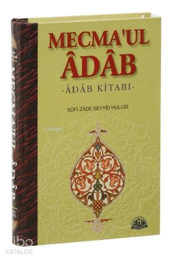 Mecmaul Âdâb Tercümesi Adab Kitabı - 2