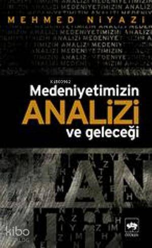 Medeniyetimizin Analizi ve Geleceği - 1