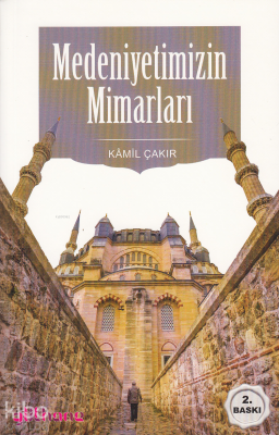 Medeniyetimizin Mimarları - 2