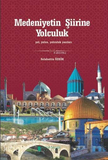Medeniyetin Şiirine Yolculuk - 2