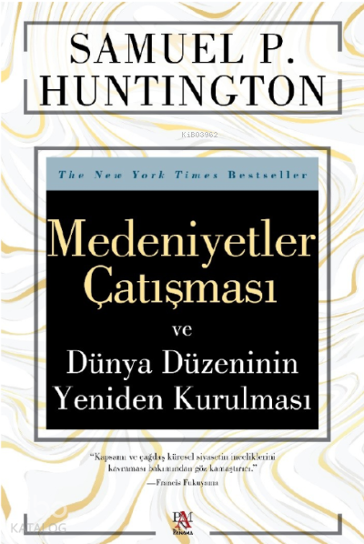 Medeniyetler Çatışması ve Dünya Düzeninin Yeniden Kurulması - 1