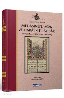 Mehasinül-Asar ve Hakaikul-Ahbar Osmanlı Tarihi (1209-1219 - 1794-1805) - 1
