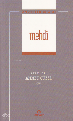 Mehdî - Önderlerimiz 24 - Ensar Neşriyat (1)