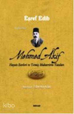 Mehmed Akif Hayatı Eserleri ve Yetmiş Muharririn Yazıları - 2