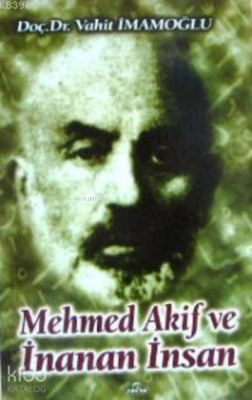 Mehmed Akif ve İnanan İnsan - 2