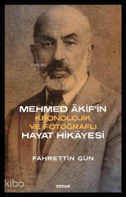 Mehmed Akifin Hayat Hikayesi Kronolojik ve Fotoğraflı - 2