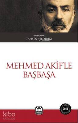 Mehmed Akifle Başbaşa - Yağmur Yayınevi-Süleyman Özdemir
