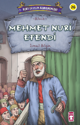 Mehmet Nuri Efendi - Kurtuluşun Kahramanları 3 - 2
