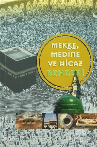 Mekke, Medine ve Hicaz Rehberi - 4