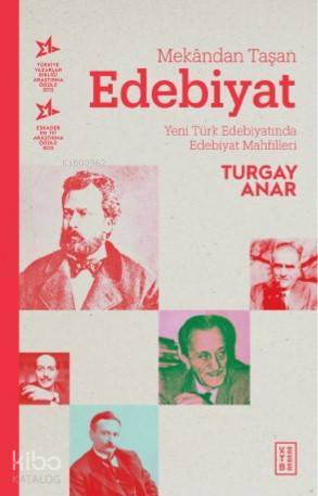 Mekândan Taşan Edebiyat Yeni Türk Edebiyatında Edebiyat Mahfilleri - 1