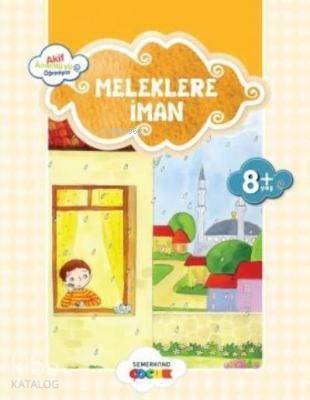 Meleklere İman Akif Amentüyü Öğreniyor - 1