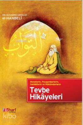 Meleklerin, Peygamberlerin, Sahabilerin ve Hükümdarların Tevbe Hikayeleri - 1
