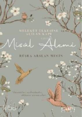 Melekût Ülkesine Açılan Kapı Misâl Âlemi - 1