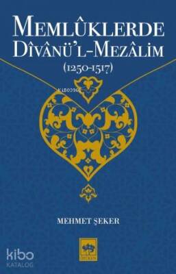 Memlûklerde Dîvânül-Mezâlim - 1