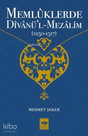 Memlûklerde Dîvânül-Mezâlim - 1