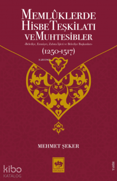 Memlûklerde Hisbe Teşkilatı ve Muhtesibler - 1