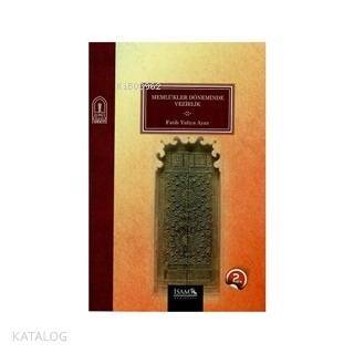 Memlükler Döneminde Vezirlik 1250 - 1517 - 2