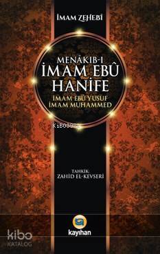 Menâkıb-ı İmam Ebû Hanife İmam Ebû Yûsuf İmam Muhammed - 2